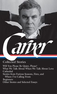 Raymond Carver: Collected Stories (Loa #195): W... 1598530461 Book Cover
