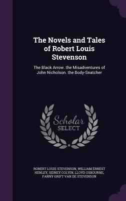 The Novels and Tales of Robert Louis Stevenson:... 1340706369 Book Cover