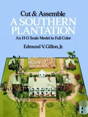 Cut and Assemble a Southern Plantation: An H-O ... B0095GU4J2 Book Cover