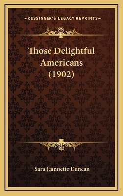 Those Delightful Americans (1902) 1165224364 Book Cover