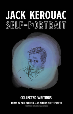 Self-Portrait: Collected Writings by Jack Kerouac 1644283794 Book Cover