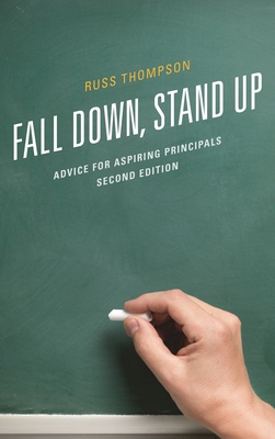 Fall Down, Stand Up: Advice for Aspiring Princi... 1475826621 Book Cover