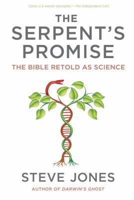 The Serpent's Promise: The Bible Retold as Science 038567063X Book Cover