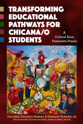 Transforming Educational Pathways for Chicana/O... 0807757918 Book Cover