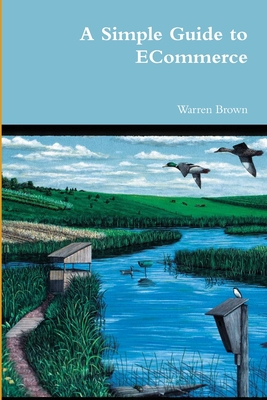 A Simple Guide to ECommerce 1445735156 Book Cover