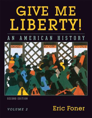 Give Me Liberty!: An American History 0393930289 Book Cover