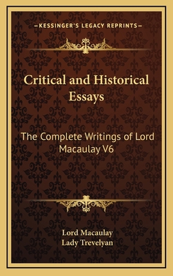 Critical and Historical Essays: The Complete Wr... 1163318191 Book Cover