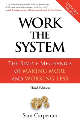 Work the System: The Simple Mechanics of Making... 1632993287 Book Cover