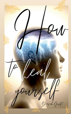 How To Heal Yourself 1638507899 Book Cover