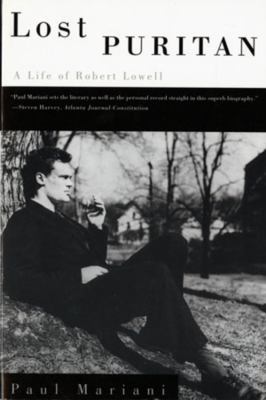 Lost Puritan: A Life of Robert Lowell 0393313743 Book Cover