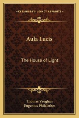 Aula Lucis: The House of Light 1162872713 Book Cover