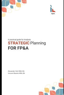 Strategic Planning for FP&A: A Practical Guide ... B0DZ5S4CZB Book Cover