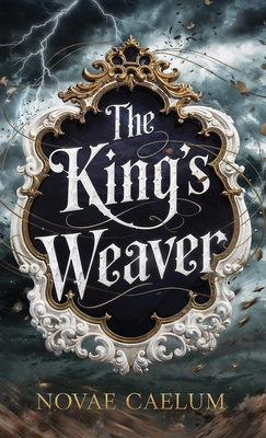 The King's Weaver 1958696315 Book Cover