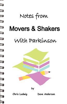 Notes from Movers & Shakers with Parkinson 0615421040 Book Cover