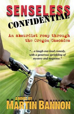 Senseless Confidential: A neo-noir absurdist ro... 0615639577 Book Cover