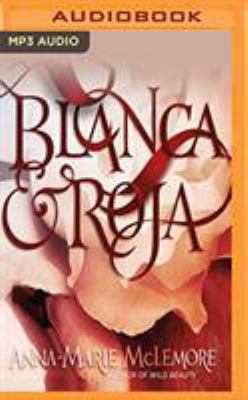 Blanca & Roja 1721378596 Book Cover
