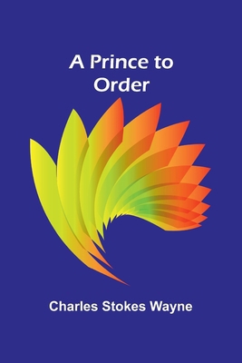 A Prince to Order 9362093618 Book Cover