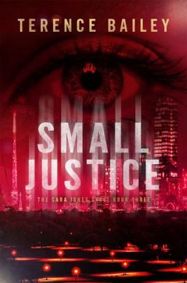 Small Justice (The Sara Jones Cycle) 1786153815 Book Cover