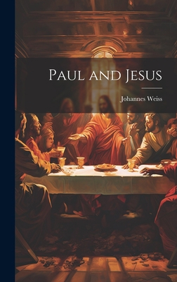 Paul and Jesus 1020766069 Book Cover
