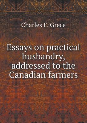 Essays on practical husbandry, addressed to the... 5518911262 Book Cover