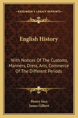 English History: With Notices Of The Customs, M... 1163612227 Book Cover