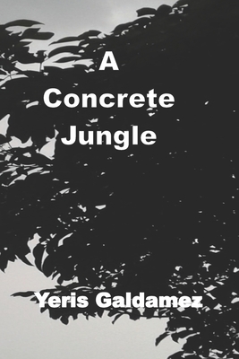 A Concrete Jungle B094GRSGT9 Book Cover