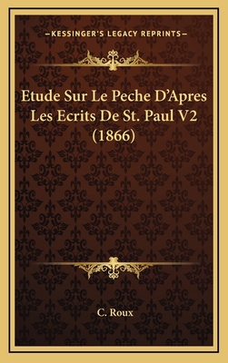 Etude Sur Le Peche D'Apres Les Ecrits De St. Pa... [French] 1166892360 Book Cover