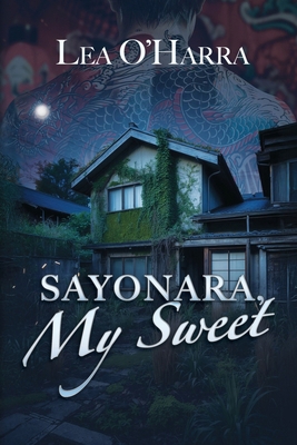 Sayonara, My Sweet 1685135951 Book Cover