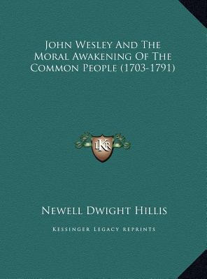 John Wesley And The Moral Awakening Of The Comm... 1169488668 Book Cover