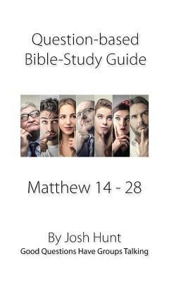 Question-based Bible Study Guide -- Matthew 14 ... 1543157092 Book Cover