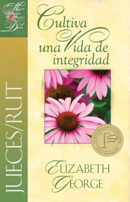 Jueces/Rut Cultiva Una Vida de Integridad = Jud... [Spanish] 0825412560 Book Cover