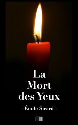 La mort des yeux [French] 1535066520 Book Cover