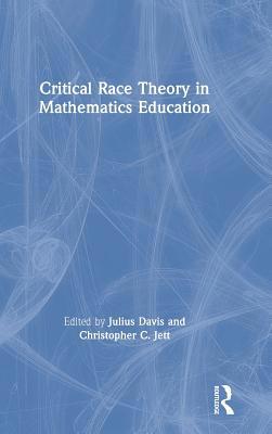 Critical Race Theory in Mathematics Education 1138562661 Book Cover