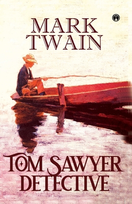 Tom Sawyer, Detective 9391006841 Book Cover