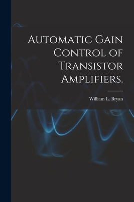 Automatic Gain Control of Transistor Amplifiers. 1014784727 Book Cover