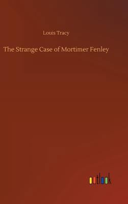 The Strange Case of Mortimer Fenley 3732633683 Book Cover