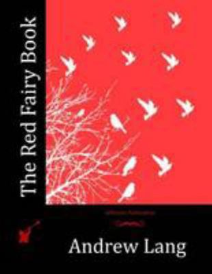 The Red Fairy Book 1512151157 Book Cover