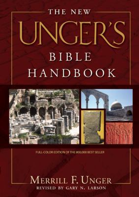 The New Unger's Bible Handbook 0802490565 Book Cover