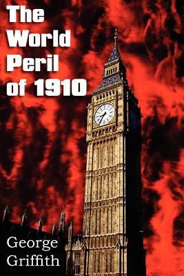 The World Peril of 1910 1612035817 Book Cover