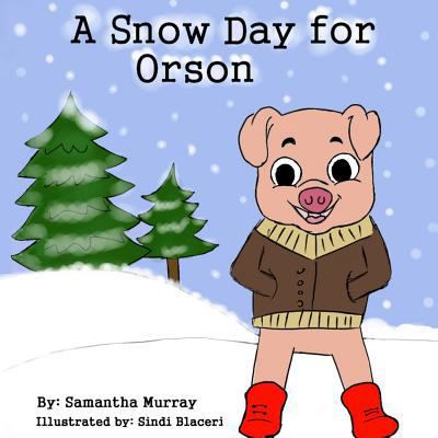 A Snow Day for Orson 172599271X Book Cover
