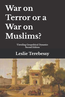 War on Terror or a War on Muslims?: Unveiling G... B0GXVFR776 Book Cover