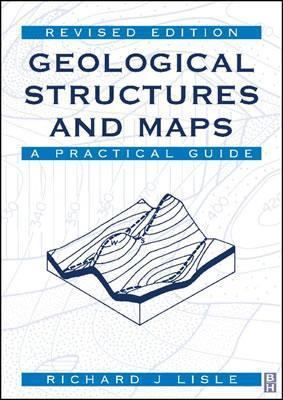 Geological Structures and Maps, Third Edition: ... 0750657804 Book Cover
