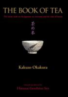 The Book of Tea: The Classic Work on the Japane... 4770030142 Book Cover