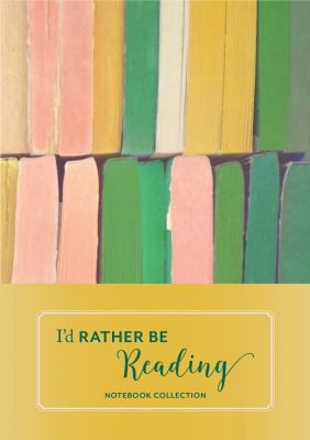 I'd Rather Be Reading: Notebook Collection: (Bo... 1452177201 Book Cover