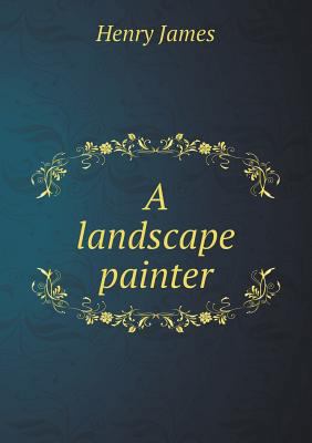 A Landscape Painter 551844107X Book Cover