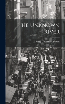 The Unknown River 1020407905 Book Cover