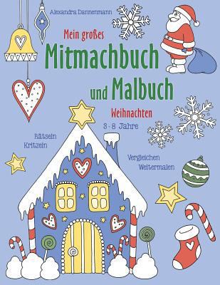 Mein großes Mitmachbuch und Malbuch - Weihnacht... [German] 1974542629 Book Cover