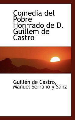 Comedia del Pobre Honrrado de D. Guillem de Castro 1110071140 Book Cover