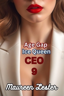 Age Gap Ice Queen CEO 9: Lesbian/Sapphic Romance B0D2TBBTRK Book Cover