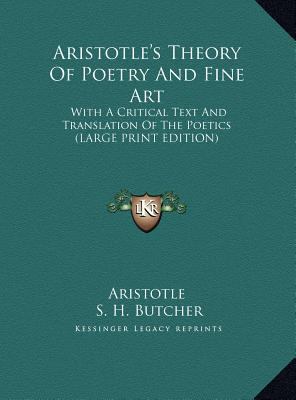 Aristotle's Theory of Poetry and Fine Art: With... [Large Print] 1169909035 Book Cover